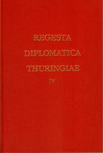 Regesta diplomatica necnon epistolaria historiae Thuringiae - Band 4 