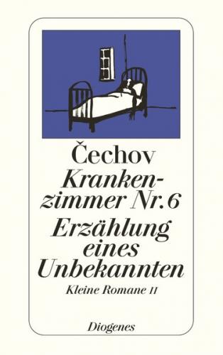 Krankenzimmer Nr. 6 / Erzählung eines Unbekannten 