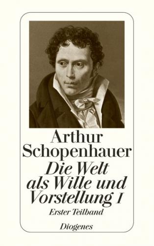 Die Welt als Wille und Vorstellung I 