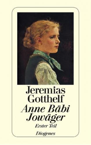 Anne Bäbi Jowäger. Roman in zwei Bänden 