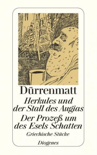 Herkules und der Stall des Augias / Der Prozeß um des Esels Schatten 