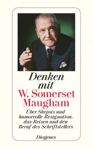 Denken mit W. Somerset Maugham 