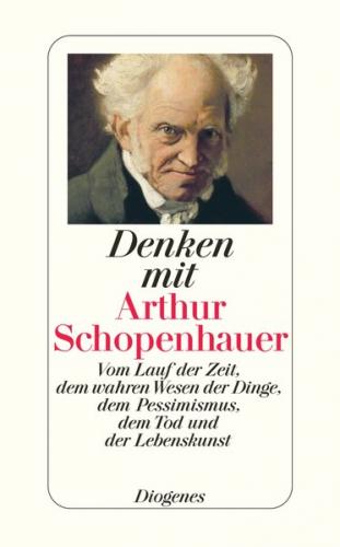 Denken mit Arthur Schopenhauer 