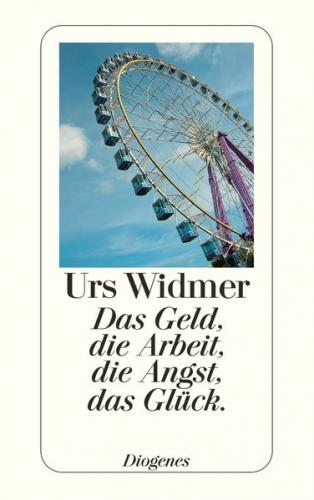 Das Geld, die Arbeit, die Angst, das Glück. 