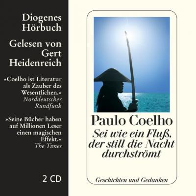 Sei wie ein Fluß, der still die Nacht durchströmt (Audio-CD) 