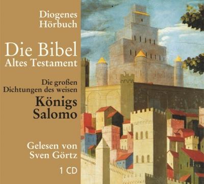 Die großen Dichtungen des weisen Königs Salomo (Audio-CD) 