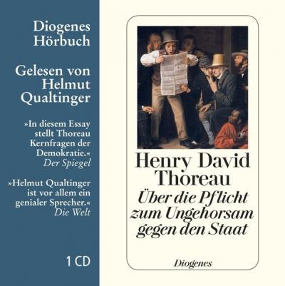 Über die Pflicht zum Ungehorsam gegen den Staat (Audio-CD) 