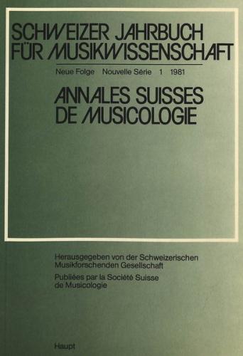 Schweizer Jahrbuch für Musikwissenschaft- Annales Suisses de Musicologie- Annuario Svizzero di Musicologia 