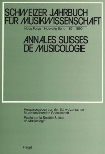 Schweizer Jahrbuch für Musikwissenschaft- Annales Suisses de Musicologie- Annuario Svizzero di Musicologia 
