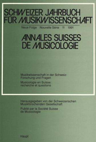 Schweizer Jahrbuch für Musikwissenschaft- Annales Suisses de Musicologie- Annuario Svizzero di Musicologia 