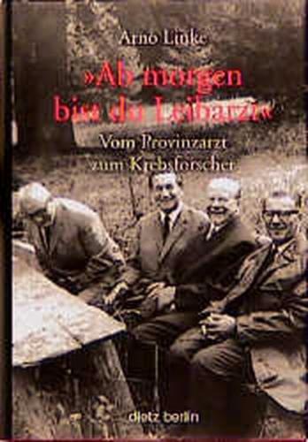 Ab morgen bist du Leibarzt 