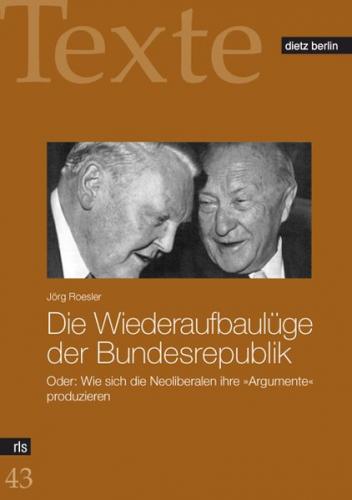 Die Wiederaufbaulüge der Bundesrepublik 