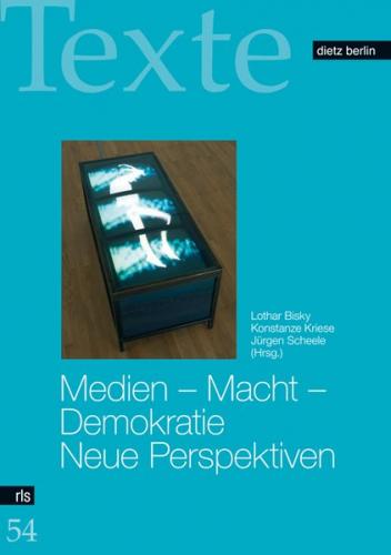 Medien - Macht - Demokratie. Neue Perspektiven 
