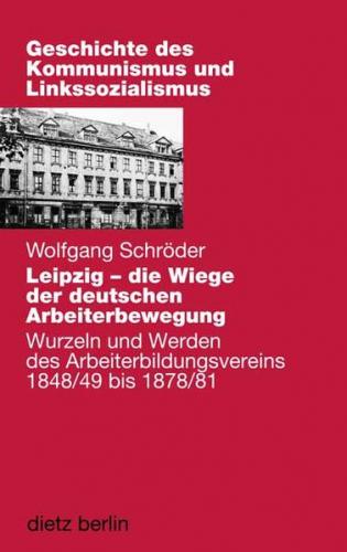 Leipzig - die Wiege der deutschen Arbeiterbewegung 