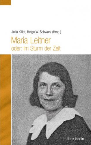 Maria Leitner oder: Im Sturm der Zeit 
