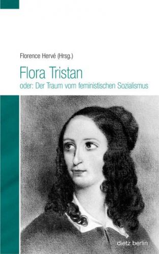 Flora Tristan oder: Der Traum vom feministischen Sozialismus 