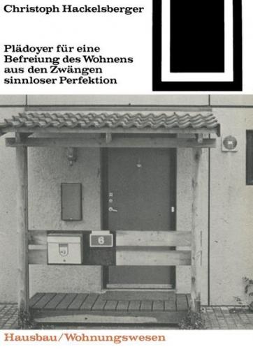Plädoyer für eine Befreiung des Wohnens aus den Zwängen sinnloser Perfektion (Ebook - pdf) 