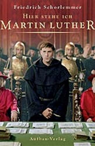 Hier stehe ich - Martin Luther 