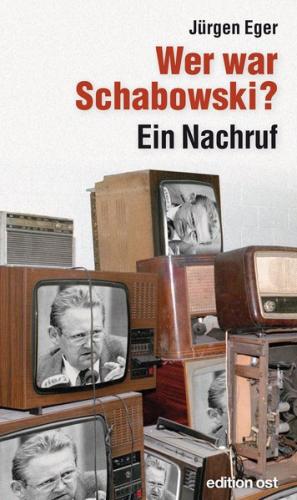 Wer war Schabowski? 