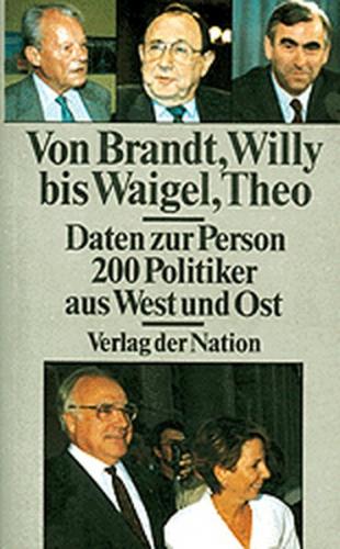Von Brandt, Willy bis Waigel, Theo - Daten zur Person 