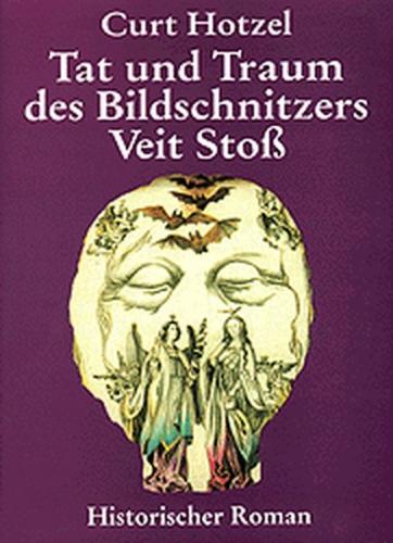 Tat und Traum des Bildschnitzers Veit Stoß 