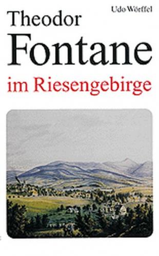 Theodor Fontane im Riesengebirge 