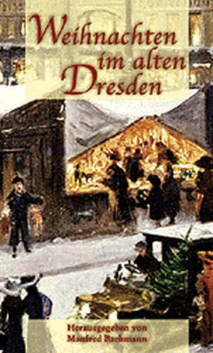 Weihnachten im alten Dresden 