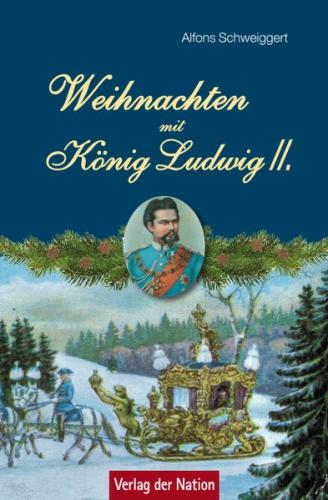 Weihnachten mit König Ludwig II. 