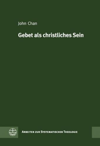 Gebet als christliches Sein, Leben und Tun 