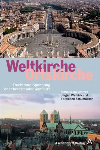 Weltkirche - Ortskirche 