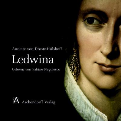 Annette von Droste-Hülshoff: Ledwina (Audio-CD) 