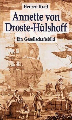 Annette von Droste-Hülshoff. Ein Gesellschaftsbild 