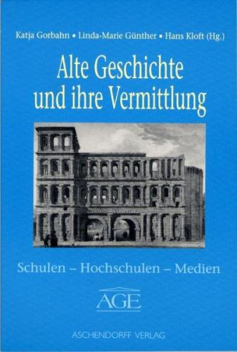 Alte Geschichte und ihre Vermittlung 