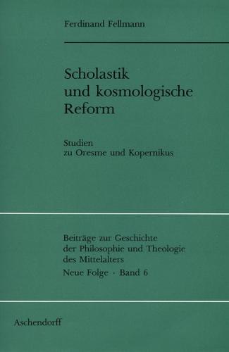 Scholastik und kosmologische Reform 