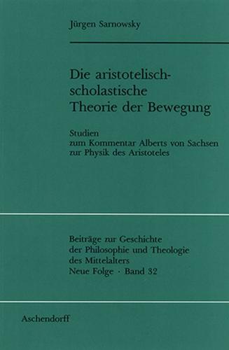 Die aristotelisch-scholastische Theorie der Bewegung 