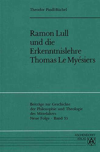 Ramon Lull und die Erkenntnislehre Thomas Le Myésiers 
