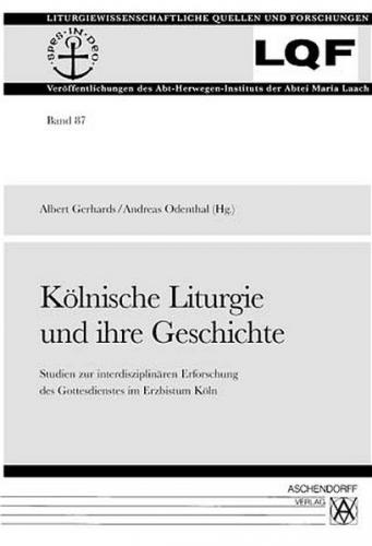 Kölnische Liturgie und ihre Geschichte 
