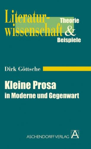 Kleine Prosa in Moderne und Gegenwart 