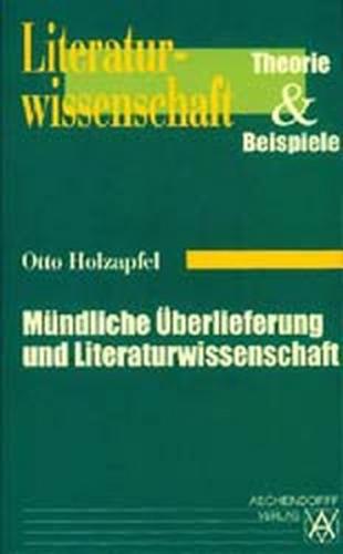 Mündliche Überlieferung und Literaturwissenschaft 