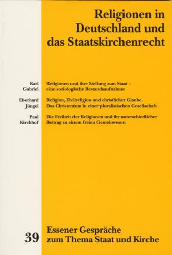 Essener Gespräche zum Thema Staat und Kirche / Religionen in Deutschland und das Staatskirchenrecht 