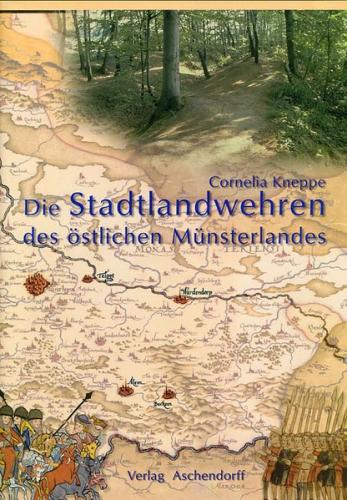 Die Stadtlandwehren des östlichen Münsterlandes 