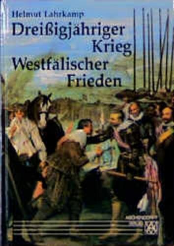 Dreissigjähriger Krieg und Westfälischer Frieden 