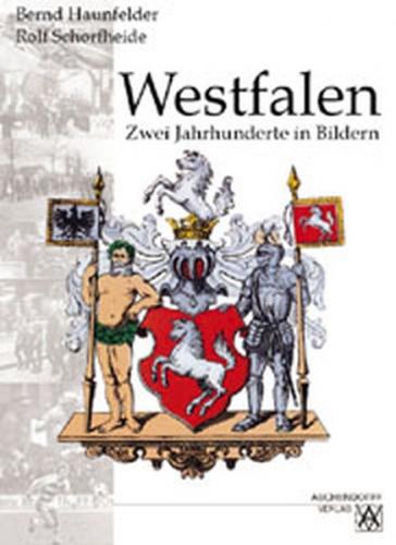 Westfalen - Zwei Jahrhunderte in Bildern 