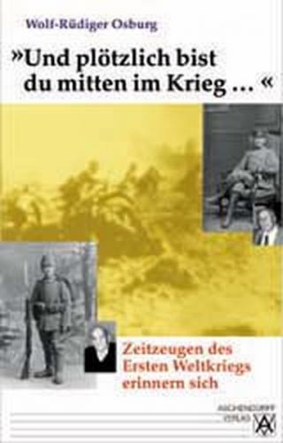 Der Erste Weltkrieg erlebt von Zeitzeugen 