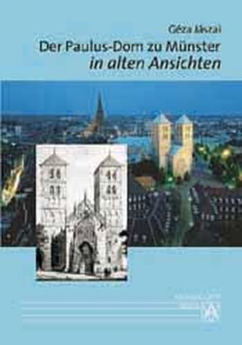 Der Paulus-Dom zu Münster in alten Ansichten 