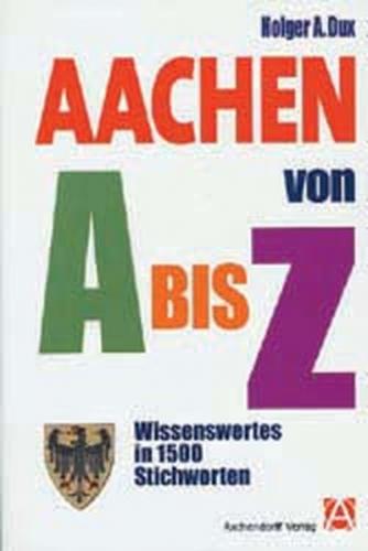 Aachen von A bis Z 