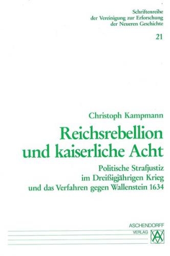 Reichsrebellion und kaiserliche Acht 