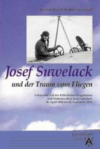 Josef Suwelack - Ein Flieger aus Westfalen 