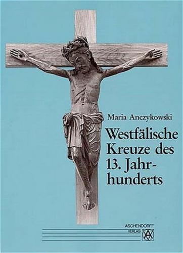 Westfälische Kreuze des 13. Jahrhunderts 