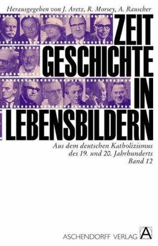 Aus dem deutschen Katholizismus des 19 und 20. Jahrhunderts 